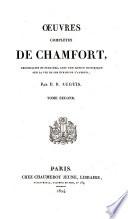 Oeuvres complètes de Chamfort, recueillies et publ. par P.R. Auguis