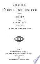Oeuvres complètes de Charles Baudelaire: Aventures d'Arthur Gordon Pym. Euréka. Par Edgar Poe