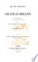 Oeuvres complètes de Chateaubriand précédée d'une étude littéraire sur Chateaubriand par m. Sainte-Beuve