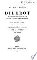 Oeuvres completes de Diderot revues sur les B editions originales comprenant ce qui a B et B e publi B e a diverses B epoques et les manuscrits in B edits conserv B es a la bibliot B eque de l'Ermitage
