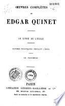 Oeuvres complètes de Edgar Quinet. Le livre de l'exilé. Oeuvres politiques pendant l'exil. Le panthéon