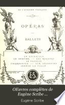 OEuvres complètes de Eugène Scribe ...