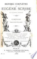 OEuvres complètes de Eugène Scribe ...
