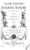 OEuvres complètes de Eugène Scribe ...