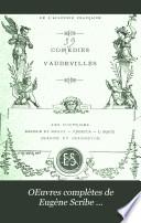 OEuvres complètes de Eugène Scribe ...