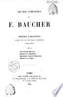 Oeuvres complètes de F. Baucher. Méthode d'équitation basée sur de nouveaux principes...