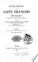 Oeuvres complètes de François de Sales précédées de sa vie