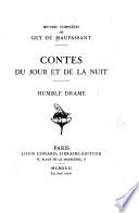 Oeuvres complètes de Guy de Maupassant: Contes du jour et de la nuit. Humble drame
