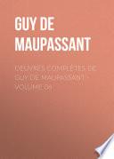 OEuvres complètes de Guy de Maupassant – volume 06