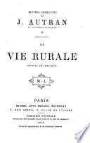 Oeuvres complètes de J. Autran: La vie rurale; journal de compagne