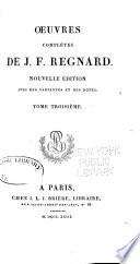 Oeuvres complètes de J. F. Regnard