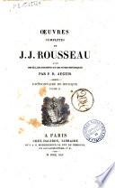 Oeuvres complètes de J.J. Rousseau avec des éclaircissements et des notes historiques par P.R. Auguis