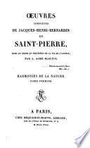 Oeuvres Complètes De Jacques-Henri-Bernardin De Saint-Pierre, Mises En Ordre Et Précédées De La Vie De L'Auteur, Par L. Aimé-Martin