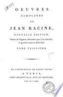 Oeuvres completes de Jean Racine, ... Tome premier ° quatrième!