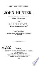 Oeuvres complètes de John Hunter: Traité du sang et de l'inflammation. Mémoires de pathologie