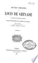 Oeuvres complètes de Louis de Grenade de l'ordre des frères-prêcheurs