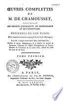 Oeuvres complètes de M. de Chamousset,... précédées de son éloge par feu M. l'abbé Cotton Des Houssayes