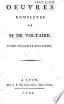 Oeuvres completes de M. de Voltaire. Tome premier (-centieme)