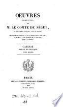 Oeuvres complètes de M. le Comte de Ségur ; ... ornées de son portrait, d'un fac simile de son écriture, et de deux atlas composés de 32 planches, par P. Tardieu