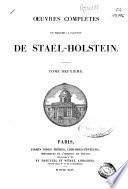 Oeuvres complètes de Madame la Baronne de Staël-Holstein