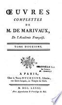 Oeuvres complètes de Marivaux, de l'Académie française