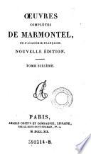 Oeuvres Complètes De Marmontel, De L'Academie Française