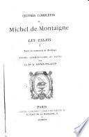 OEuvres complètes de Michel de Montaigne ...: Essais