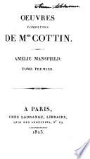 Oeuvres complètes de Mme. Cottin: Amélie Mansfield