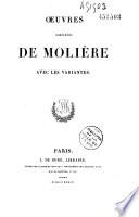 Oeuvres complètes de Molière avec les variantes