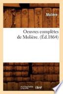Oeuvres Completes de Moliere.