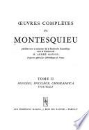 Oeuvres complètes de Montesquieu publiées sous la direction de André Masson: Pensées. Spicilège. Geographica. Voyages