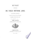 Oeuvres complètes de Niels Henrik Abel