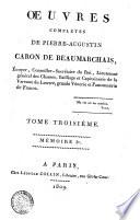 Oeuvres complètes de Pierre-Augustin Caron de Beaumarchais, Écuyer, Conseiller-Secrétaire du Roi, Lieutenant général des Chasses ... Tome premier (-septième)