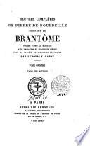 Oeuvres complètes de Pierre de Bourdeille, seigneur de Brantôme