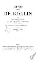 Oeuvres complètes de Rollin avec notes et éclaircissements sur les sciences, les arts, l'industrie et le commerce des anciens par Emile Bères