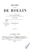 Oeuvres complètes de Rollin avec notes et éclaircissements sur les sciences, les arts, l'industrie et le commerce des anciens par Emile Bères
