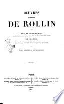 Oeuvres complètes de Rollin avec notes et éclaircissements sur les sciences, les arts, l'industrie et le commerce des anciens par Emile Bères