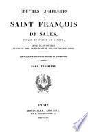 Oeuvres complètes de Saint François de Sales, évèque et prince de Genève