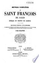 Oeuvres complètes de Saint François de Sales, évêque et prince de Genève