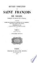 Oeuvres complètes de Saint François de Sales, évêque et prince de Genève