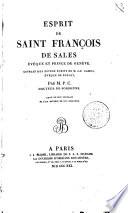 Oeuvres complètes de Saint Francois de Sales éveque et prince de Genève. Publiées d'apreès les éditions les plus correctes. Ornées de soin portrait et d'un modéle de son écriture