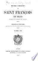 Oeuvres complètes de Saint François de Sales, évèque et prince de Genève: Traité de l'amour de Dieu