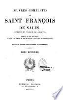 Oeuvres complètes de saint François de Sales...