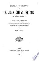 Oeuvres complètes de saint Jean Chrysostôme d'après toutes les éditions faites jusqu'à ce jour