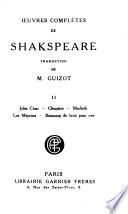 Oeuvres complètes de Shakspeare: Jules César. Antoine et Cléopâtre. Macbeth. La comédie des méprises. Beaucoup de bruit pour rien