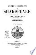 Oeuvres complètes de Shakspeare traduction entièrement revue sur le texte anglais par Francisque Michel et précédée de la vie de Shakspeare par Thomas Campbell