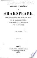 Oeuvres completes de Shakspeare traduction entierement revue sur le texte anglais par M. Francisque Michel