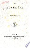 Oeuvres Completes de Sir Walter Scott, Le Monastere