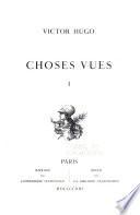 Oeuvres complètes de Victor Hugo: Choses vues