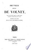 Oeuvres complètes de Volney, précédées d'une notice sur la vie et les écrits de l'auteur